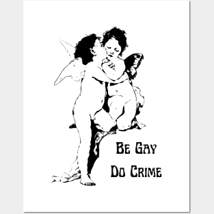 Be Gay Do Crime Cute Vintage LGBT Posters and Art